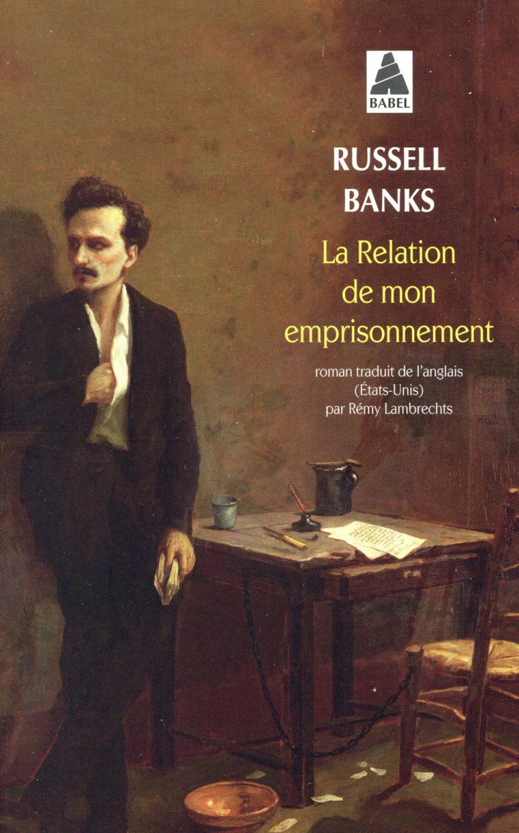 LA RELATION DE MON EMPRISONNEMENT - BANKS RUSSELL - Actes Sud