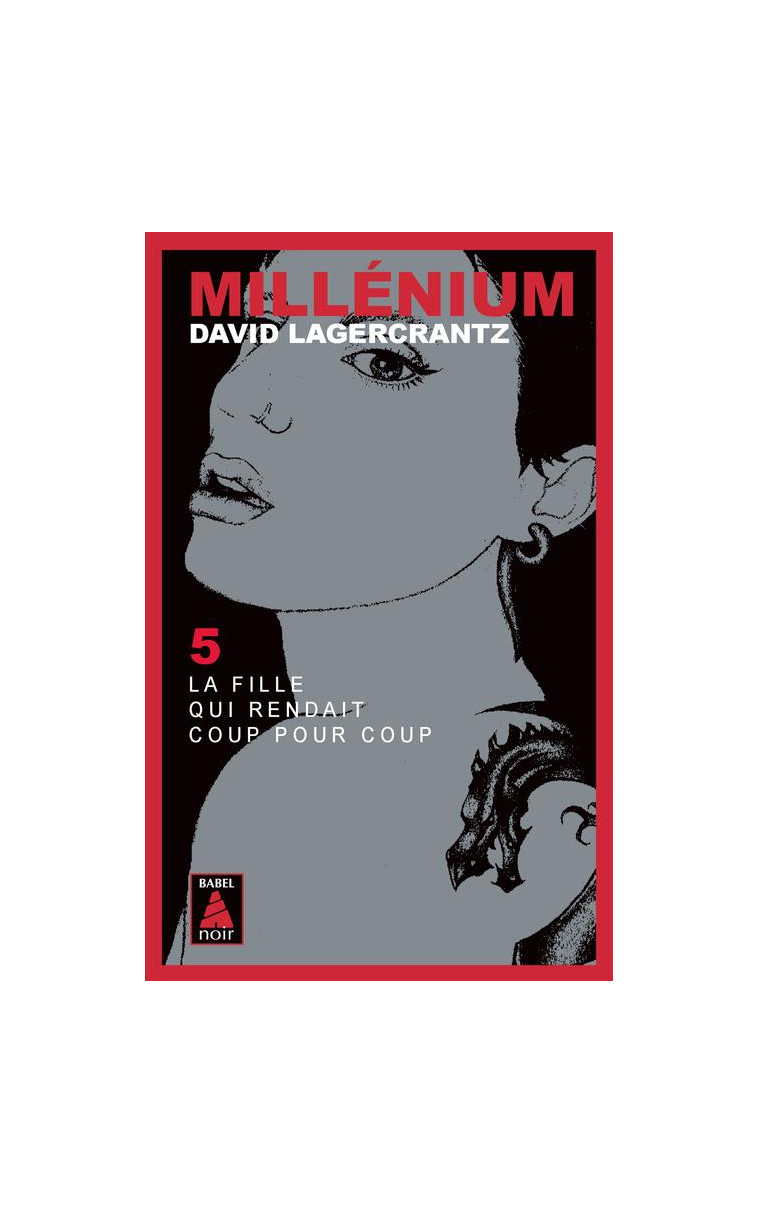 MILLENIUM 5 - LA FILLE QUI RENDAIT COUP POUR COUP - LAGERCRANTZ DAVID - ACTES SUD