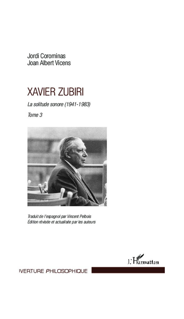 XAVIER ZUBIRI - VOL03 - LA SOLITUDE SONORE (1941-1983) - TOME 3 - VICENS/COROMINAS - L'Harmattan