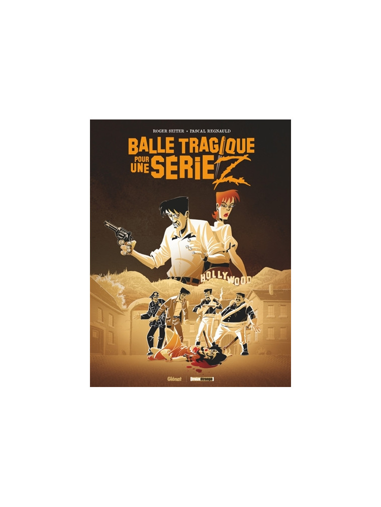 BALLE TRAGIQUE POUR UNE SERIE Z - SEITER/REGNAULD - GLENAT