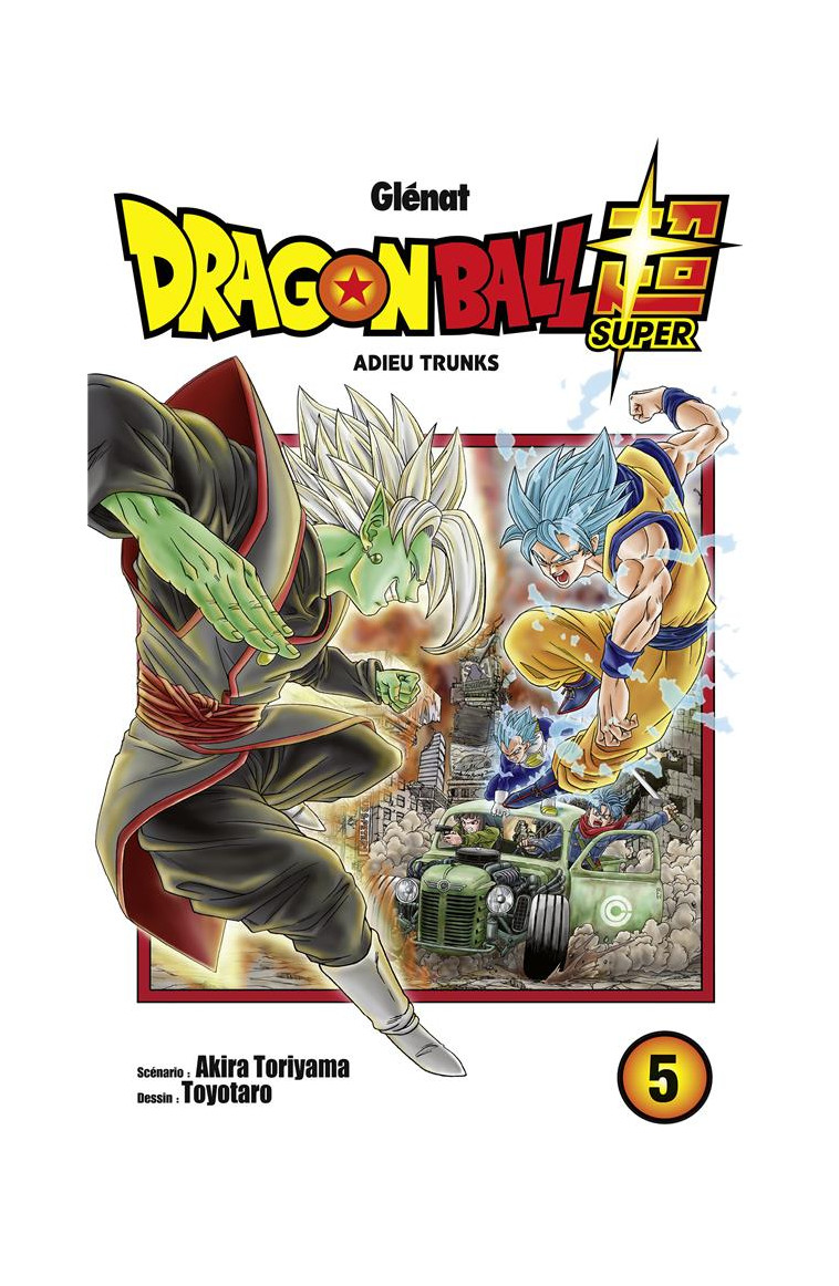 DRAGON BALL SUPER - TOME 05 - TORIYAMA/TOYOTARO - GLENAT