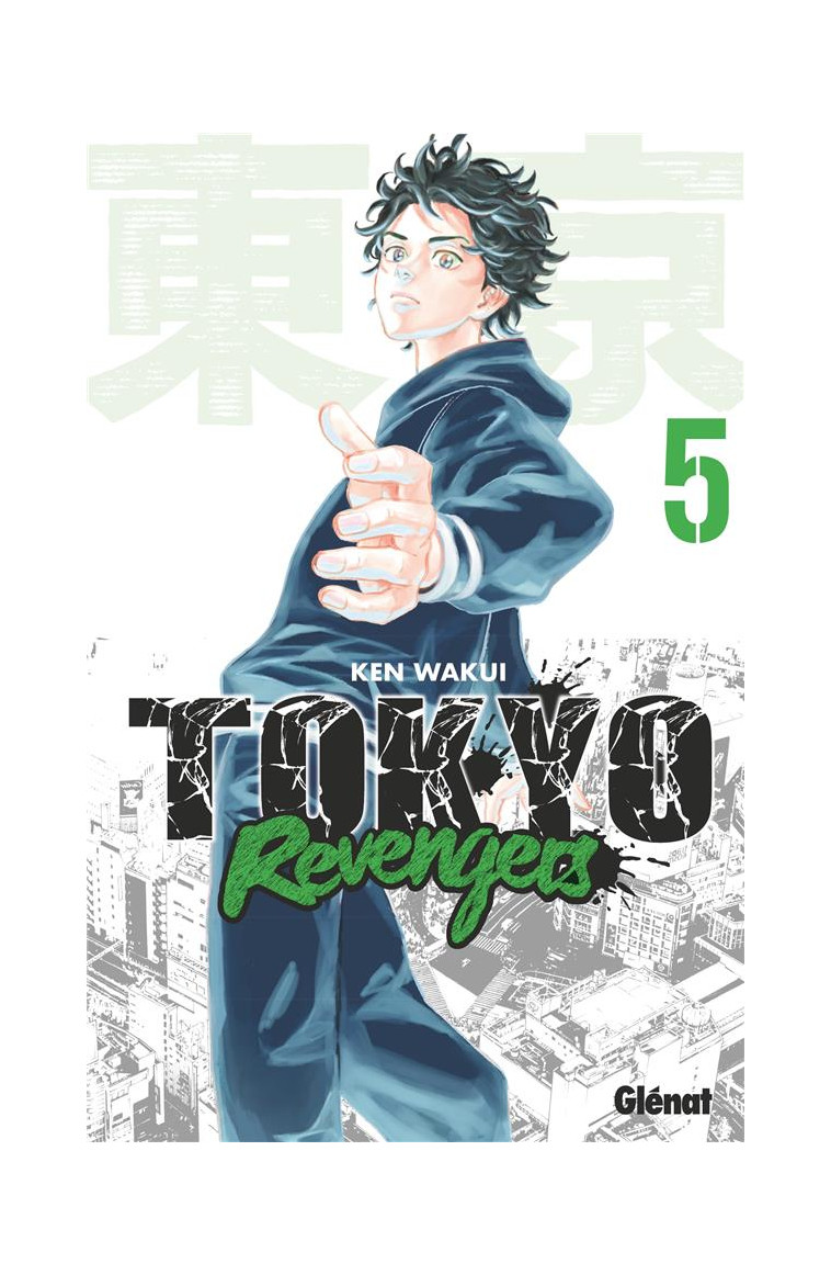 TOKYO REVENGERS - TOME 05 - WAKUI KEN - GLENAT