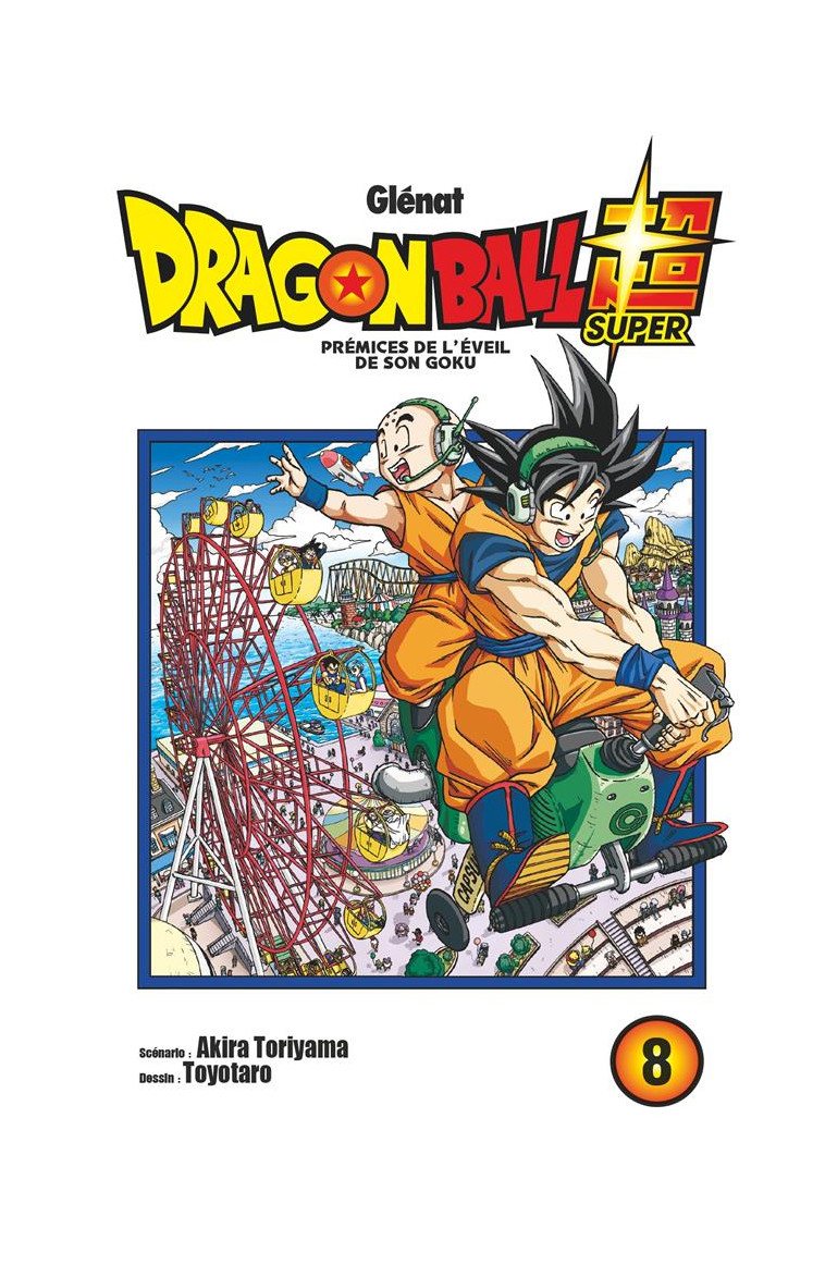 DRAGON BALL SUPER - TOME 08 - TORIYAMA/TOYOTARO - GLENAT