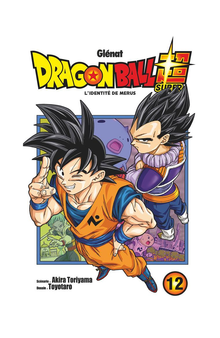 DRAGON BALL SUPER - TOME 12 - TORIYAMA/TOYOTARO - GLENAT