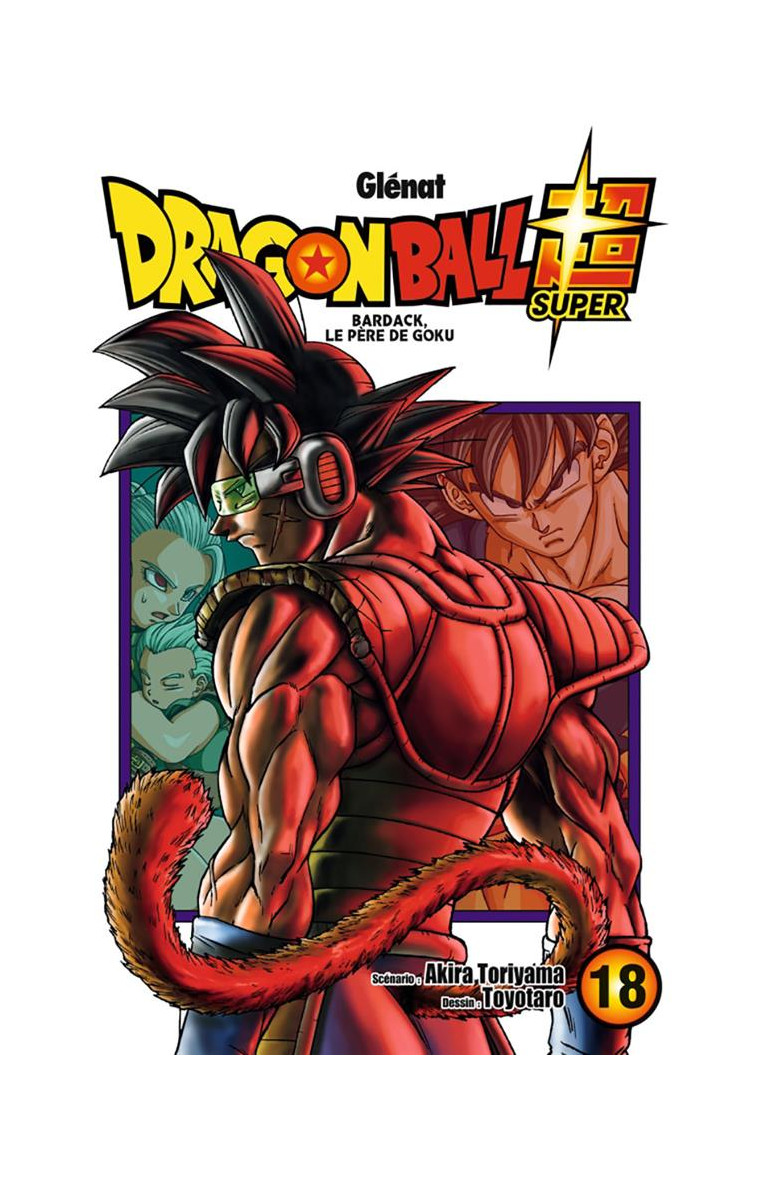 DRAGON BALL SUPER - TOME 18 - TORIYAMA/TOYOTARO - GLENAT