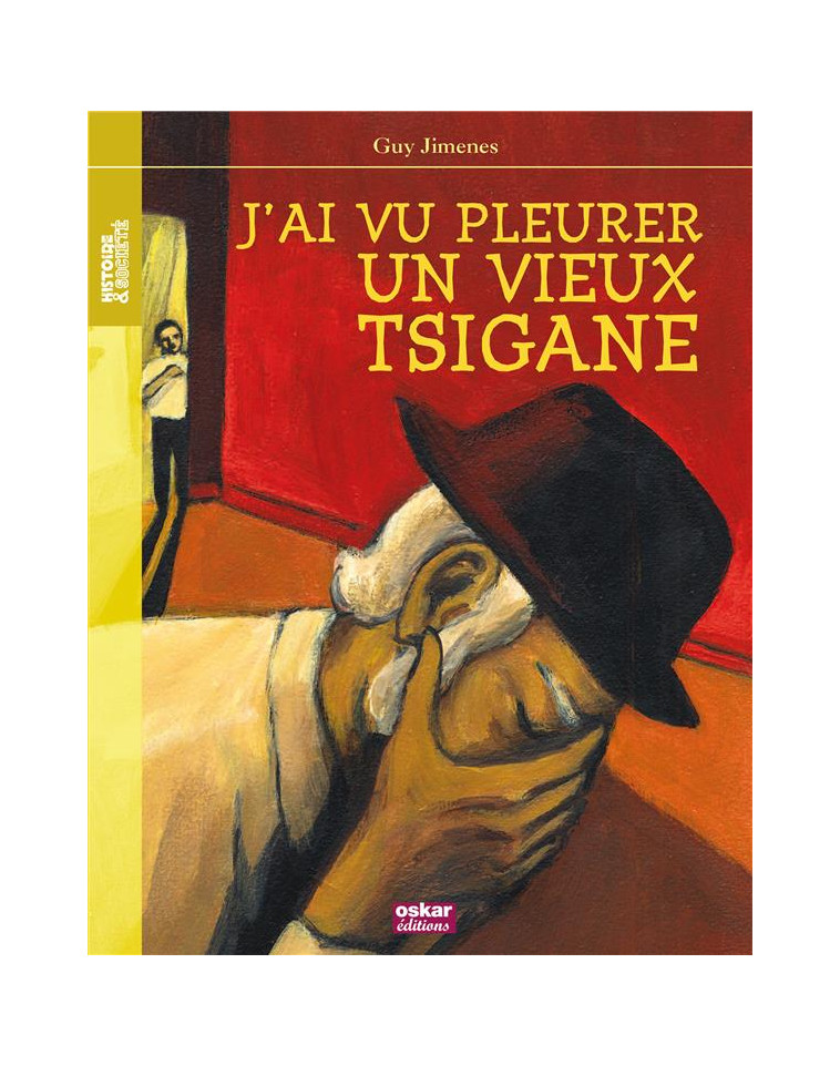 J'AI VU PLEURER UN VIEUX TSIGANE - JIMENES GUY - OSKAR