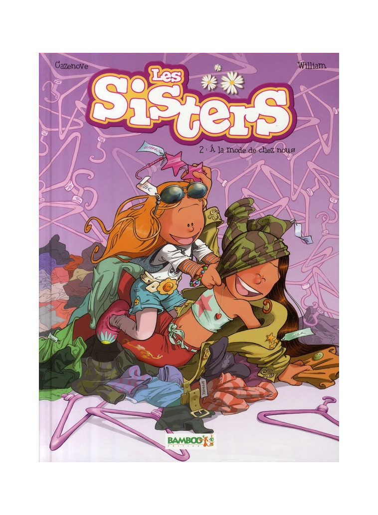 LES SISTERS - TOME 02 - A LA MODE DE CHEZ NOUS - CAZENOVE/WILLIAM - BAMBOO