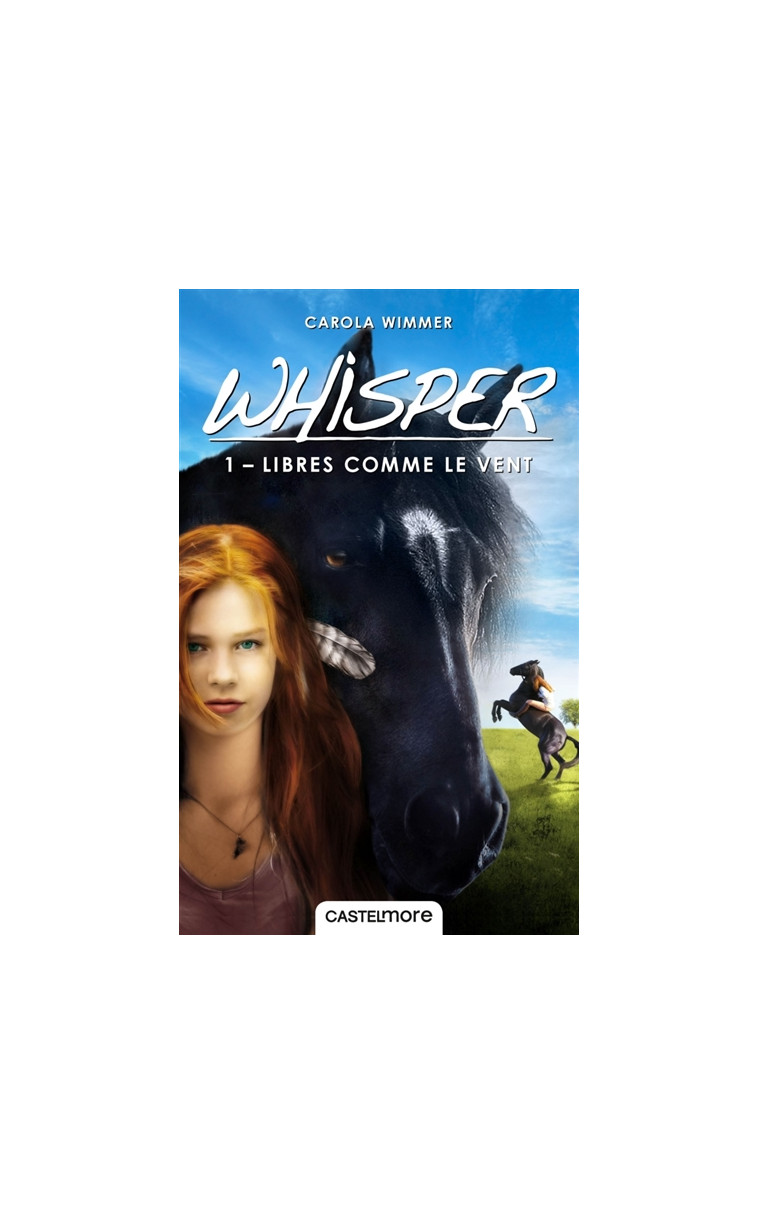 WHISPER, T1 : LIBRES COMME LE VENT - WIMMER CAROLA - CASTELMORE