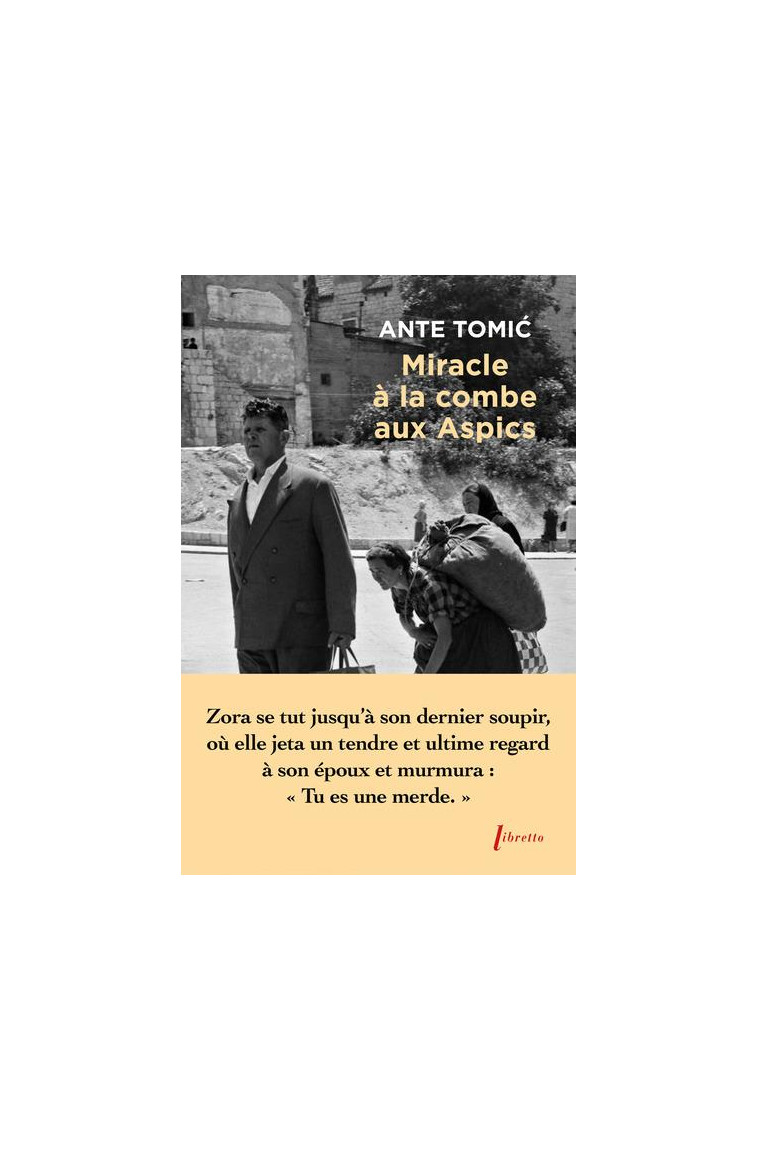 MIRACLE A LA COMBE AUX ASPICS - TOMIC ANTE - LIBRETTO