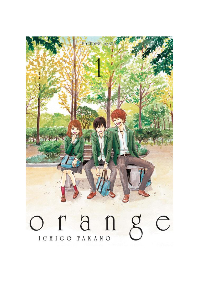 ORANGE - TOME 1 (VF) - VOL01 - TAKANO ICHIGO - Editions Akata