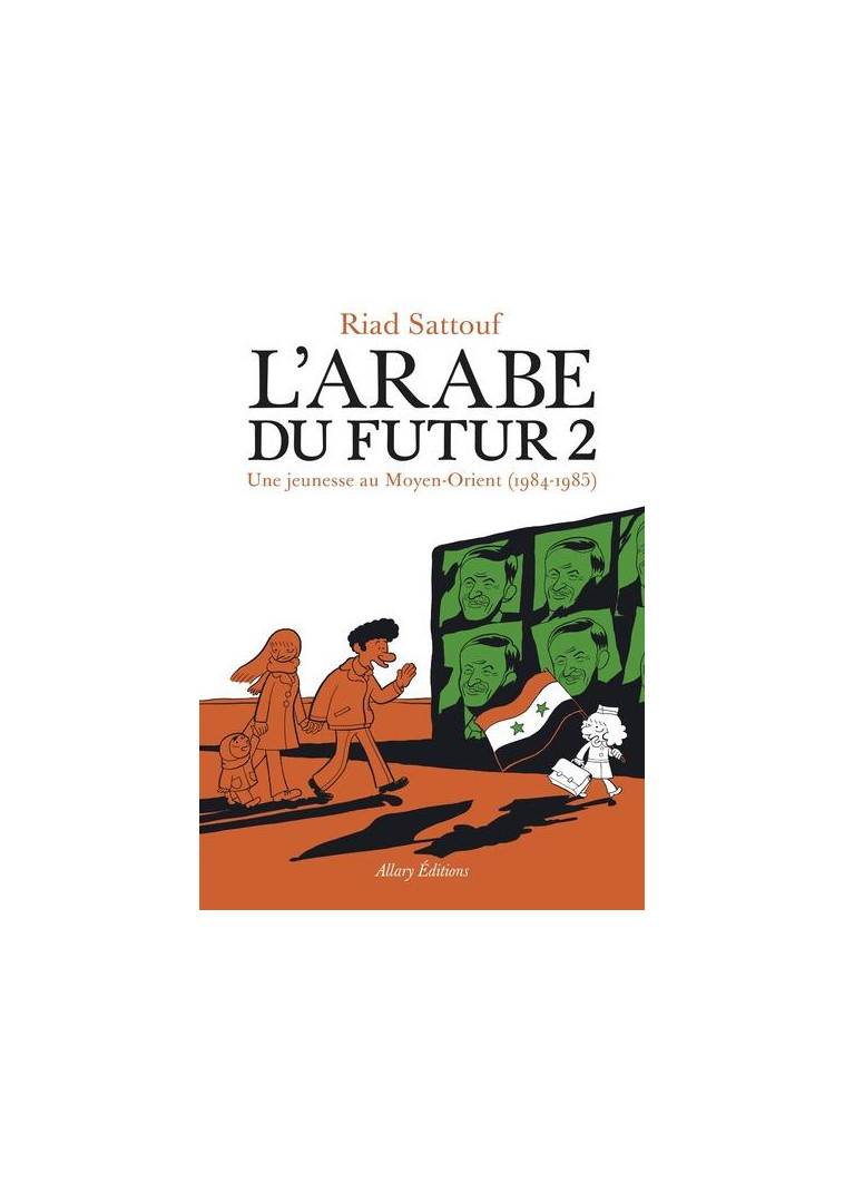 L'ARABE DU FUTUR - VOLUME 2 - - SATTOUF RIAD - Allary éditions