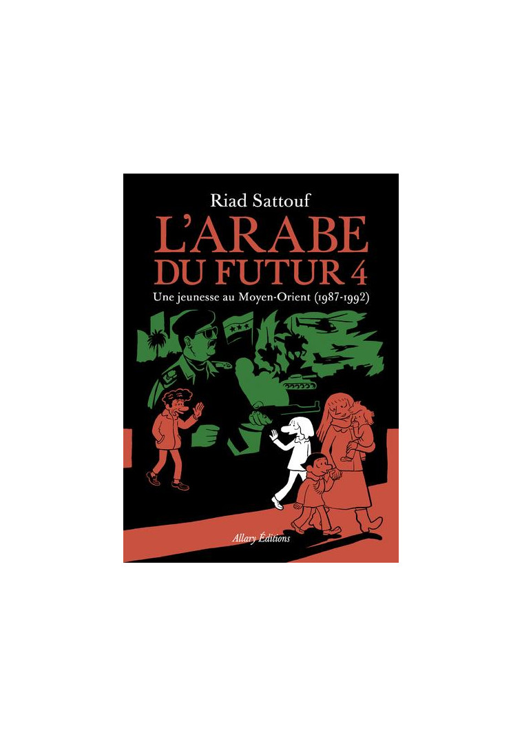 L'ARABE DU FUTUR - VOLUME 4 - SATTOUF RIAD - ALLARY