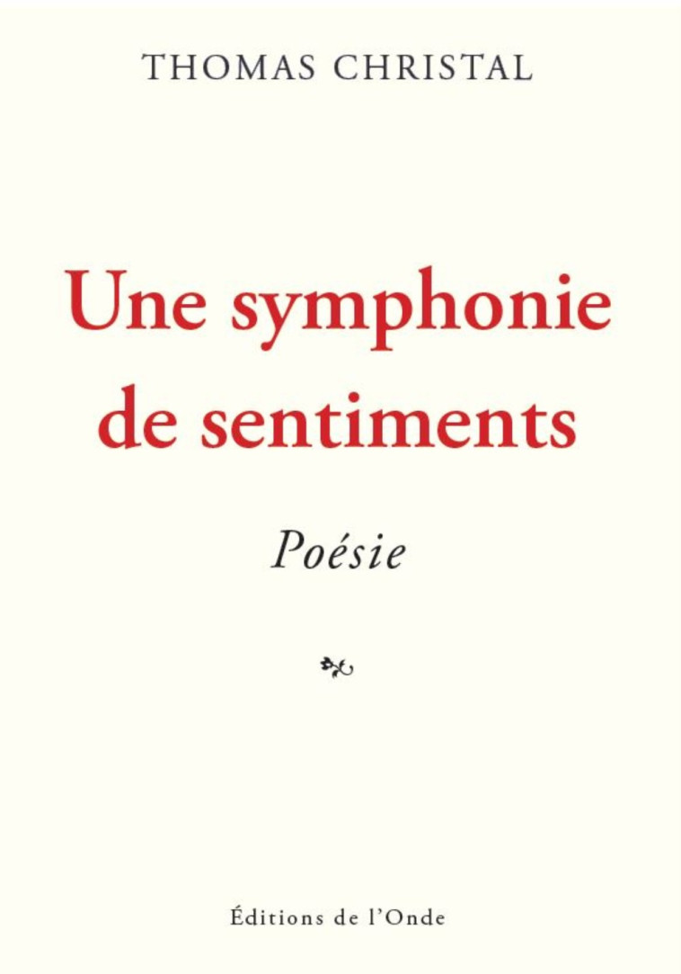 UNE SYMPHONIE DE SENTIMENTS - THOMAS CHRISTAL  - ONDE