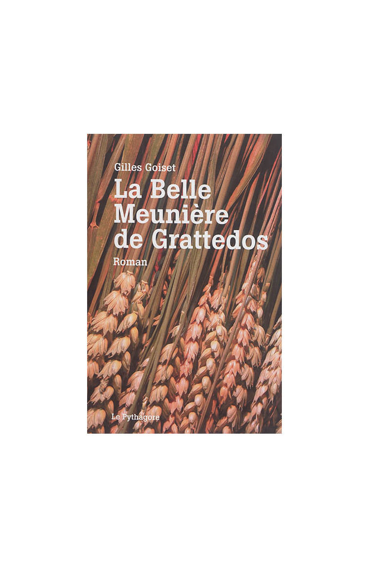 LA BELLE MEUNIERE DE GRATTEDOS - GOISET GILLES - Pythagore