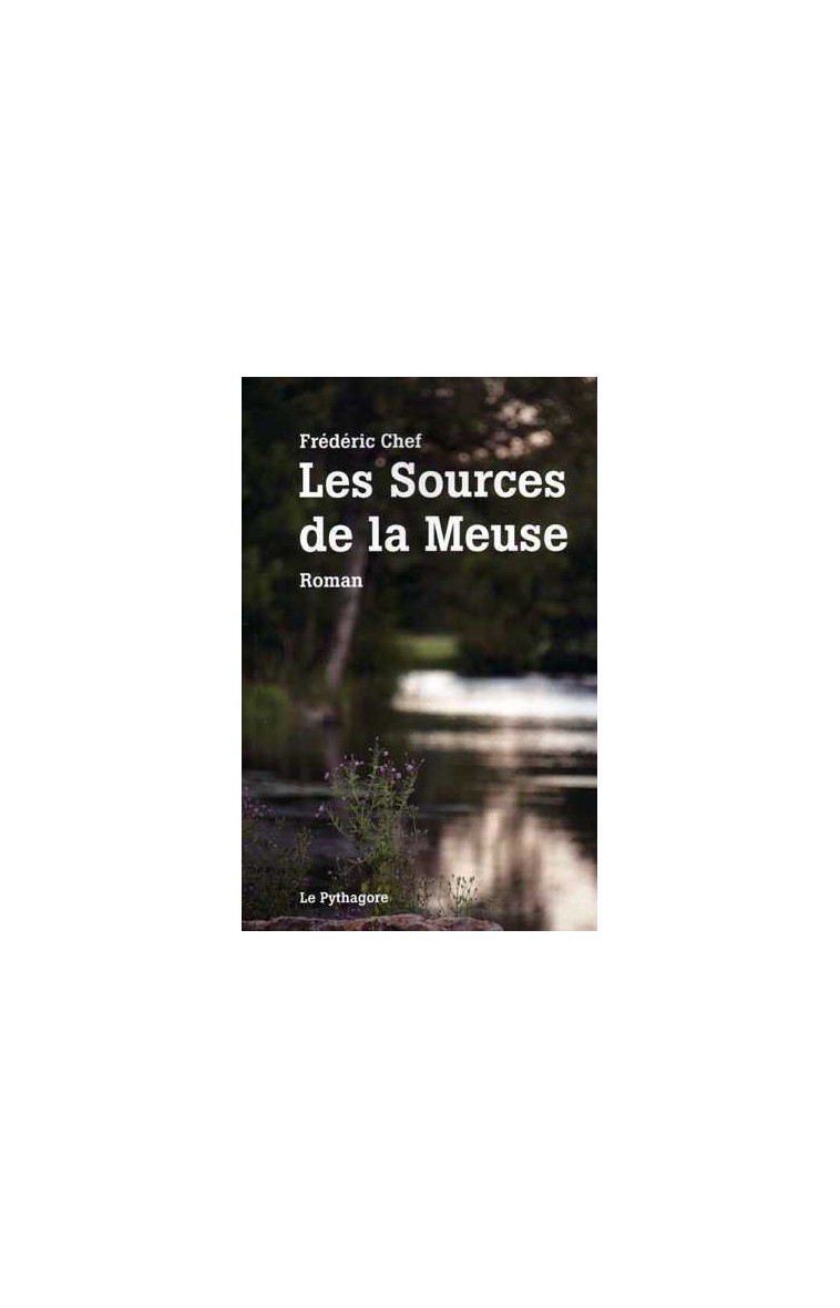 Sources de la Meuse (Les) - Chef Frédéric - LE PYTHAGORE