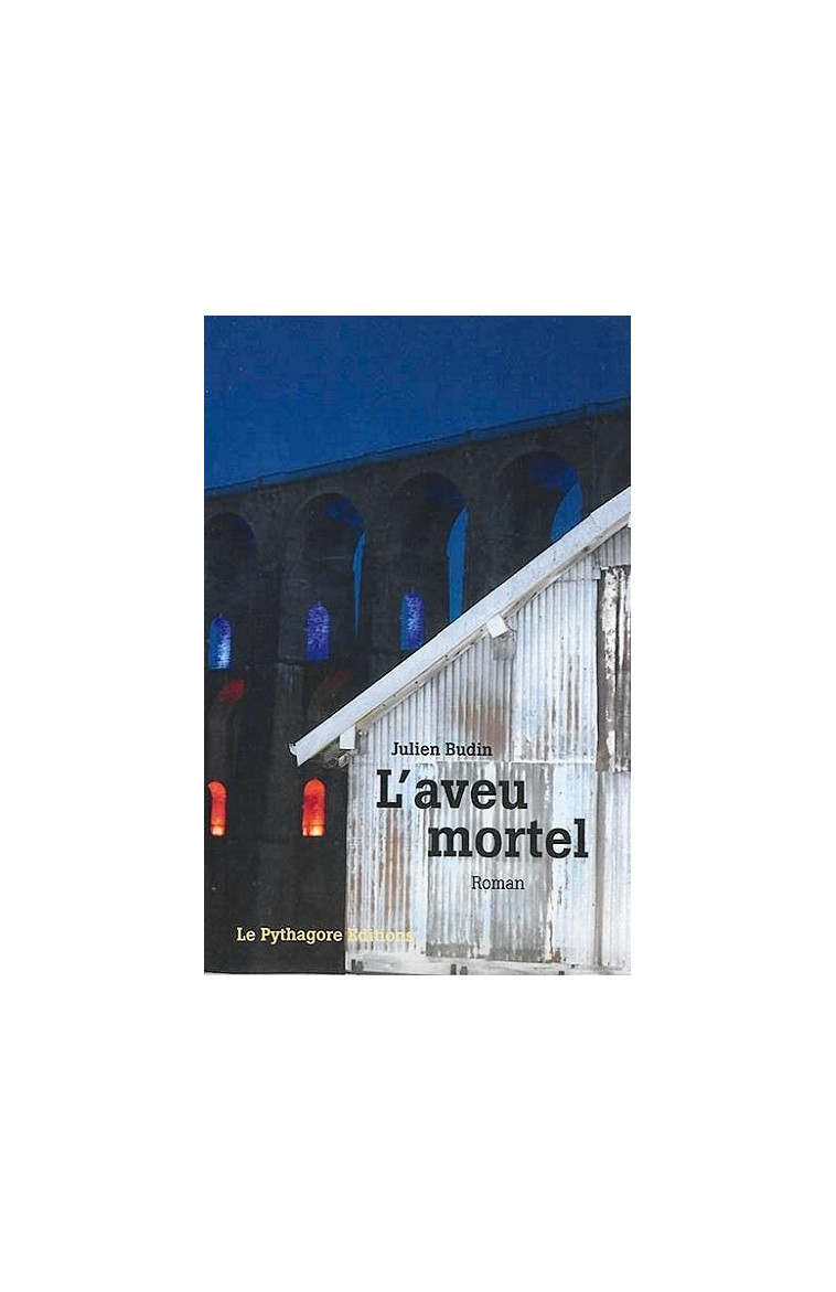 L' AVEU MORTEL - BUDIN JULIEN - LE PYTHAGORE