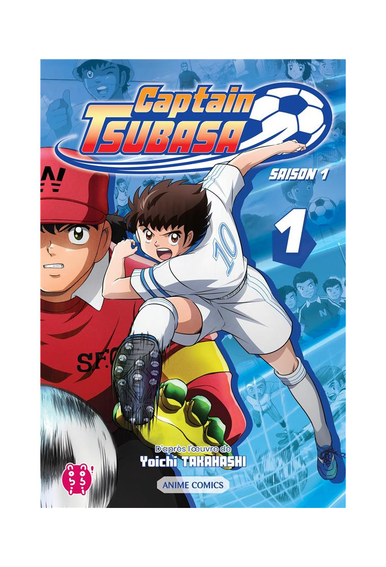 CAPTAIN TSUBASA - SAISON 1 T01 - ANIME COMICS - CAPTAIN TSUBASA COMM - NOBI NOBI