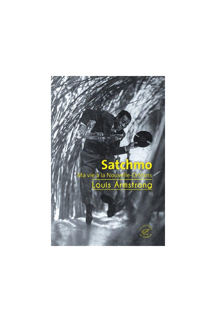 SATCHMO - MA VIE A LA NOUVELLE-ORLEANS - ARMSTRONG LOUIS - SONNEUR