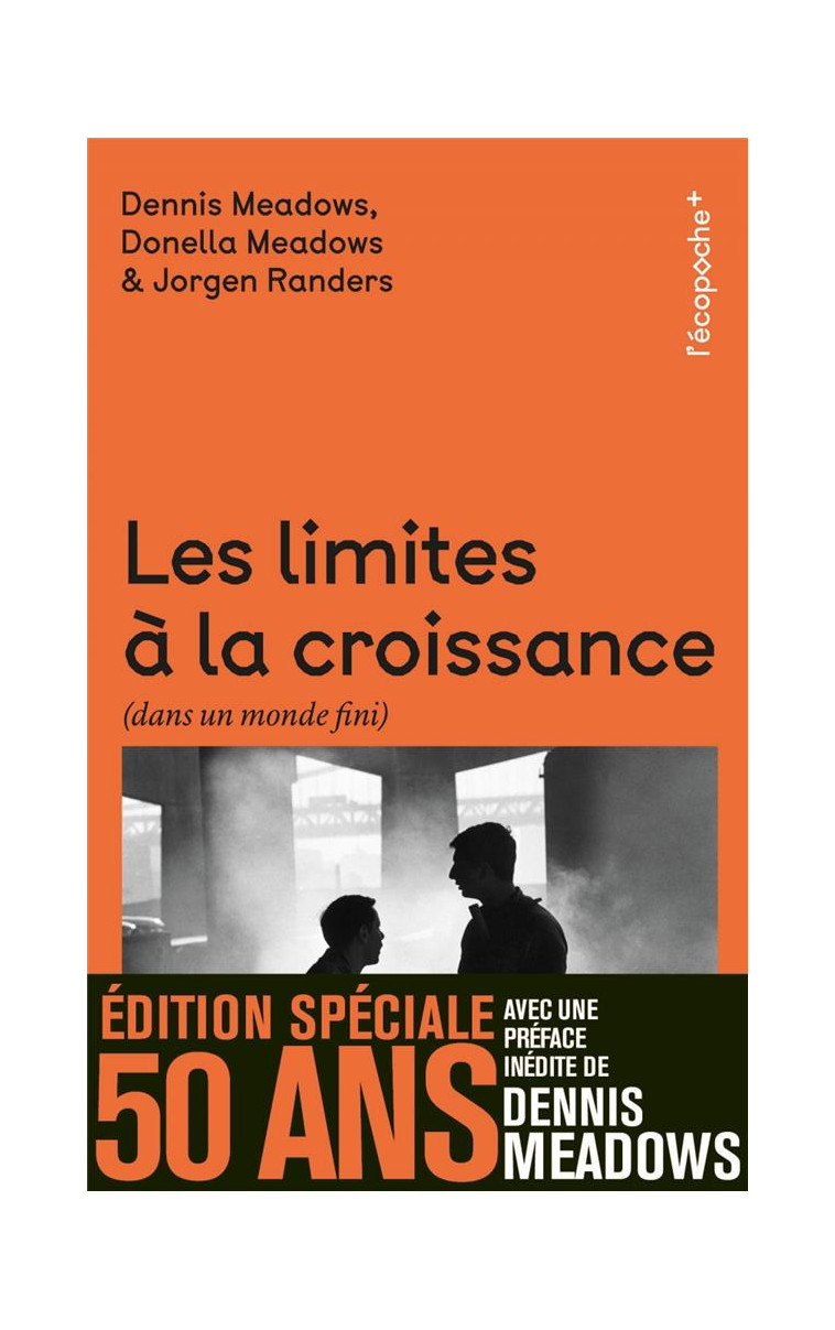 LES LIMITES A LA CROISSANCE - EDITION SPECIALE 50 ANS - MEADOWS/RANDERS - RUE ECHIQUIER