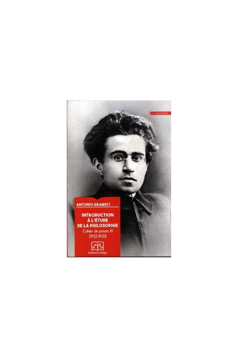 INTRODUCTION A L'ETUDE DE LA PHILOSOPHIE - ANTONIO GRAMSCI - DELGA