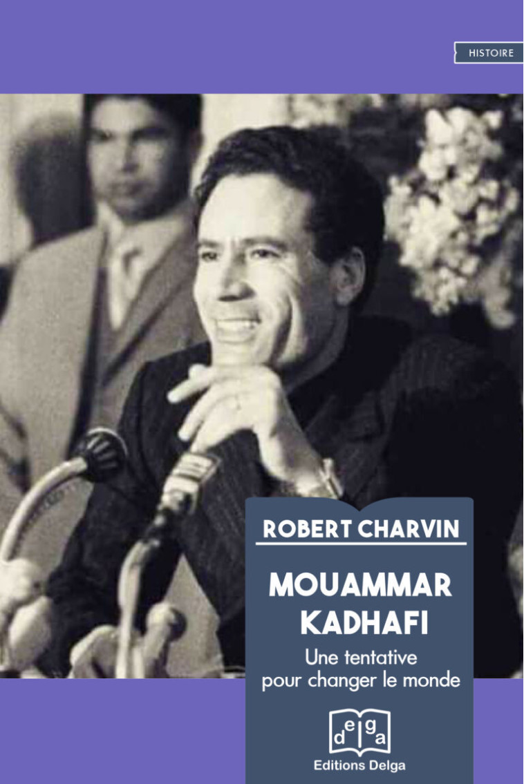 Mouammar Kadhafi - Charvin Robert - DELGA