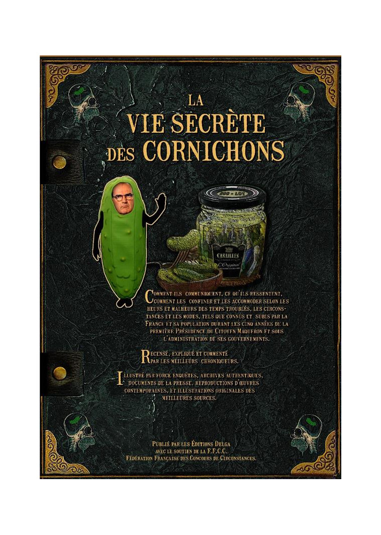 LA VIE SECRETE DES CORNICHONS - MAZUET/FOREAU - DELGA