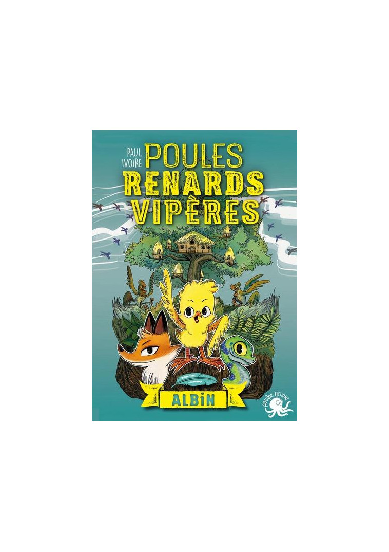 POULES, RENARDS, VIPERES - TOME 1 ALBIN - VOL01 - IVOIRE/MISS PATY - Poulpe fictions