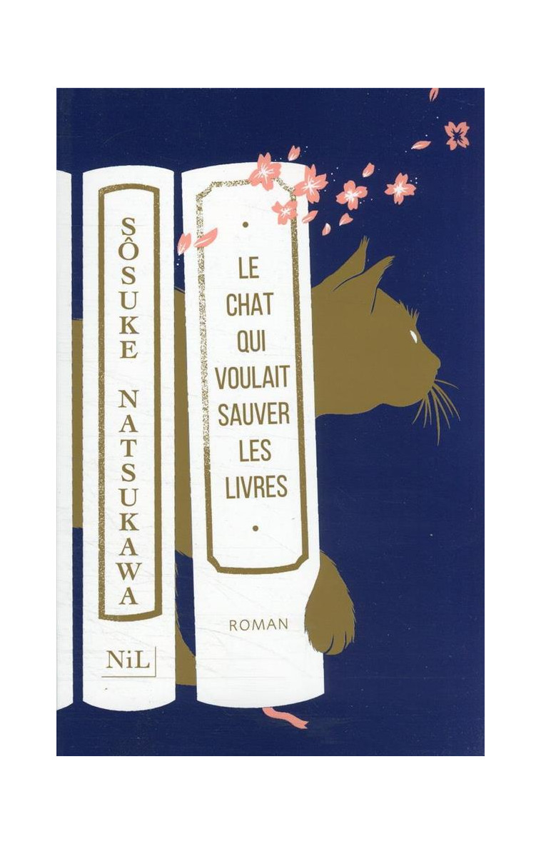 LE CHAT QUI VOULAIT SAUVER LES LIVRES - NATSUKAWA SOSUKE - NIL