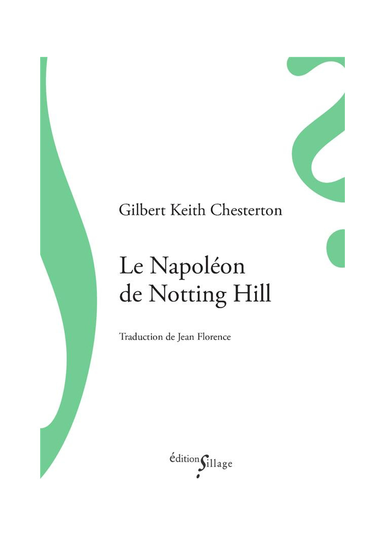 LE NAPOLEON DE NOTTING HILL - CHESTERTON/FLORENCE - SILLAGE