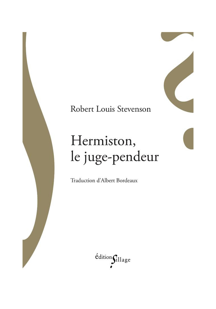 HERMISTON, LE JUGE-PENDEUR - STEVENSON/BORDEAUX - SILLAGE