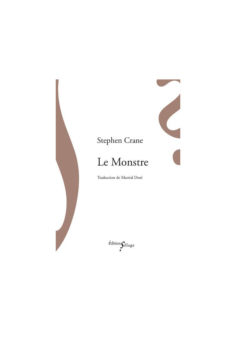 LE MONSTRE - CRANE STEPHEN - SILLAGE