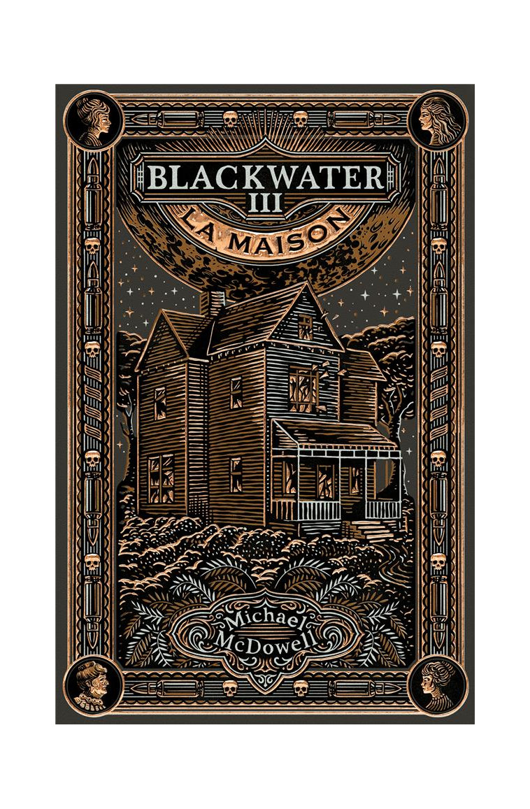 BLACKWATER 3 - LA MAISON - L'EPIQUE SAGA DE LA FAMILLE CASKE - MCDOWELL MICHAEL - LOUVERTURE