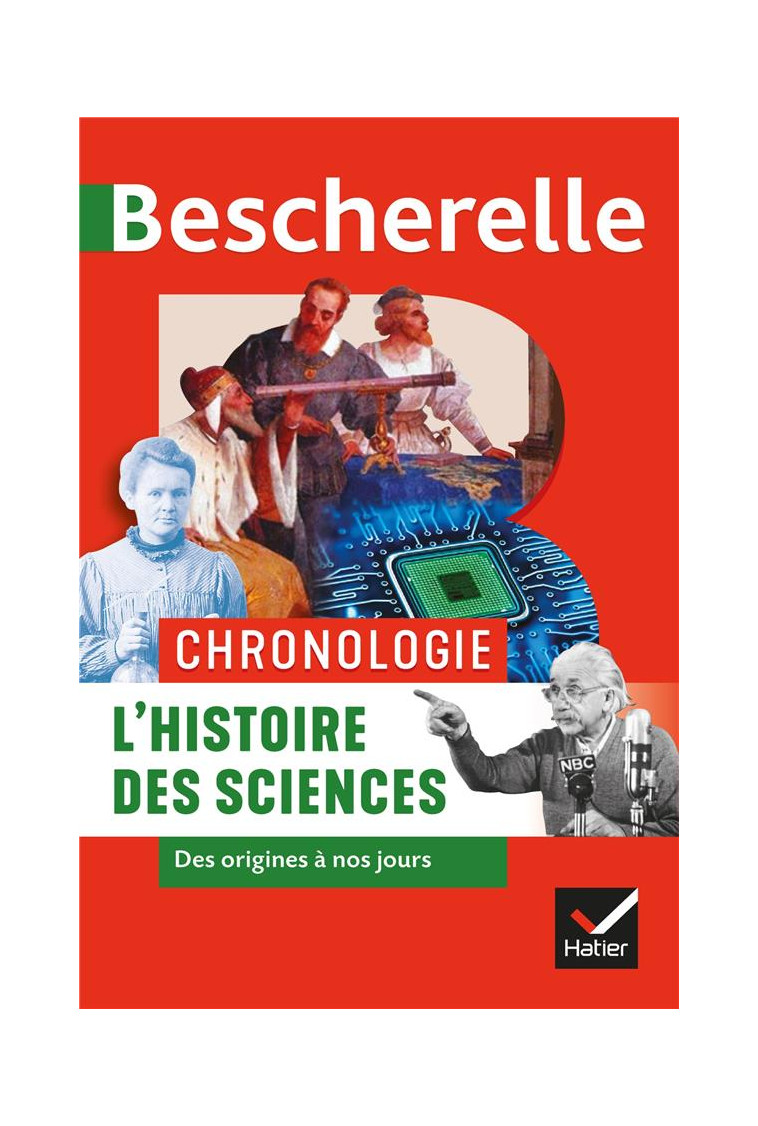 BESCHERELLE - CHRONOLOGIE DE L'HISTOIRE DES SCIENCES - DES ORIGINES A NOS JOURS - AUBIN/HERRAN/ARAGON - HATIER SCOLAIRE