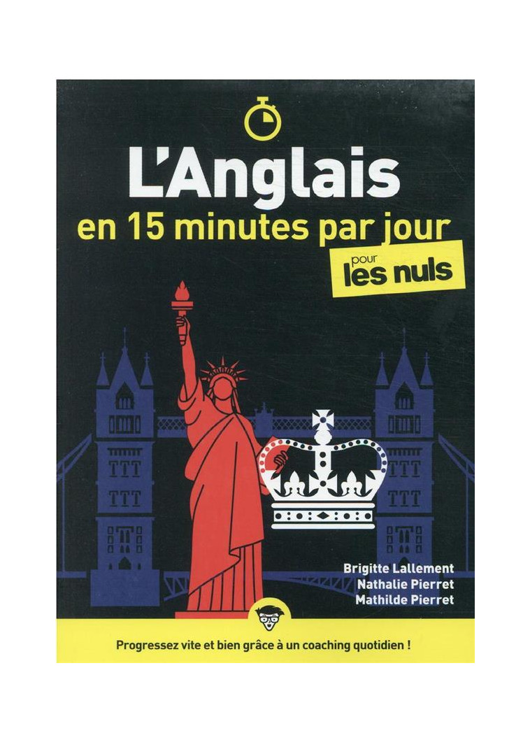 L'ANGLAIS EN 15 MINUTES PAR JOUR POUR LES NULS - LALLEMENT/PIERRET - FIRST