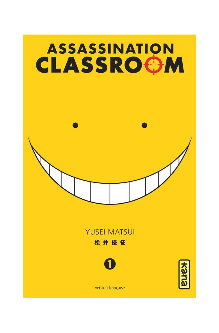 ASSASSINATION CLASSROOM - TOME 1 - YUSEI MATSUI - Kana