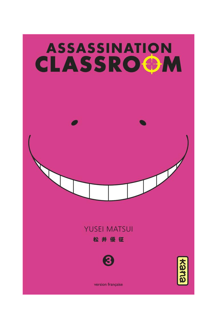 ASSASSINATION CLASSROOM - TOME 3 - YUSEI MATSUI - Kana