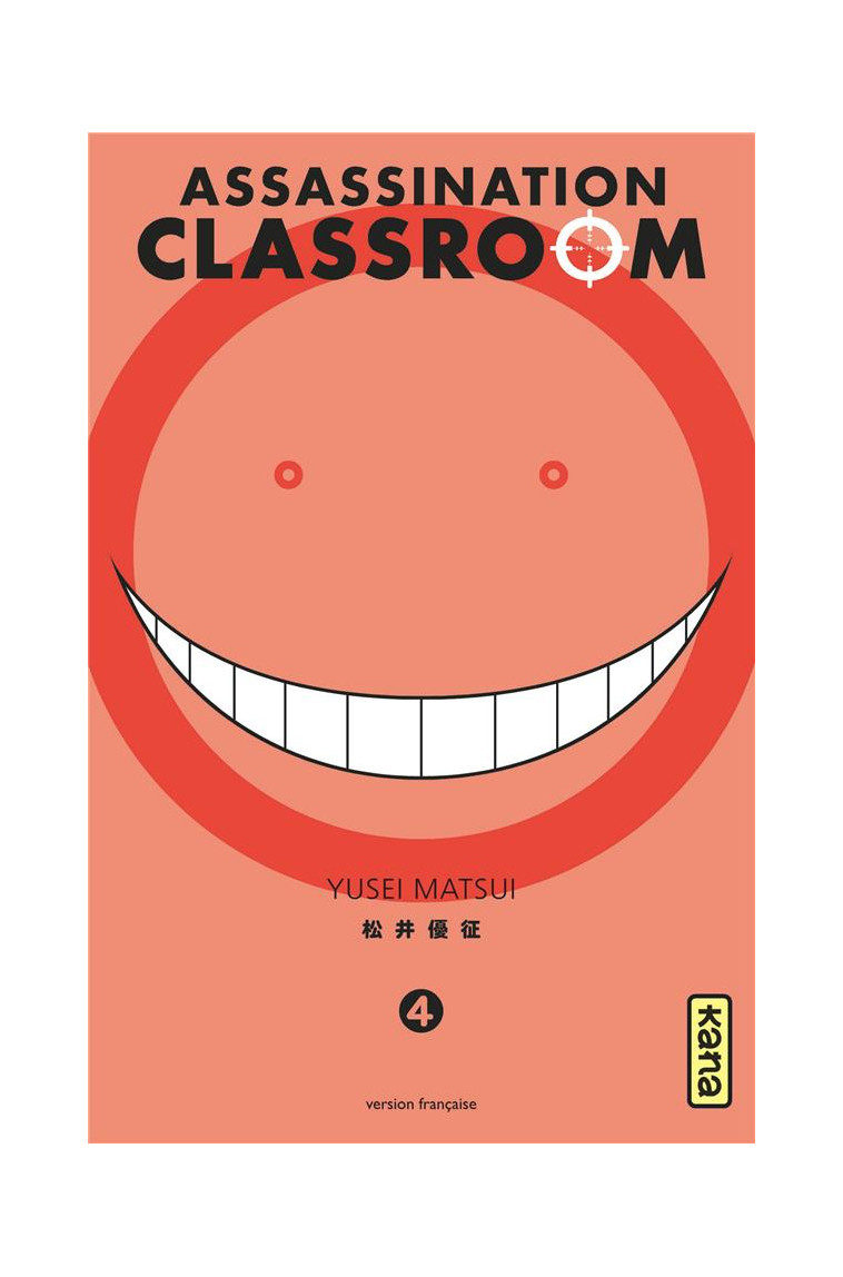 ASSASSINATION CLASSROOM - TOME 4 - YUSEI MATSUI - Kana