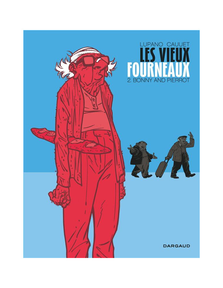 LES VIEUX FOURNEAUX - TOME 2 - BONNY AND PIERROT - LUPANO WILFRID - Dargaud