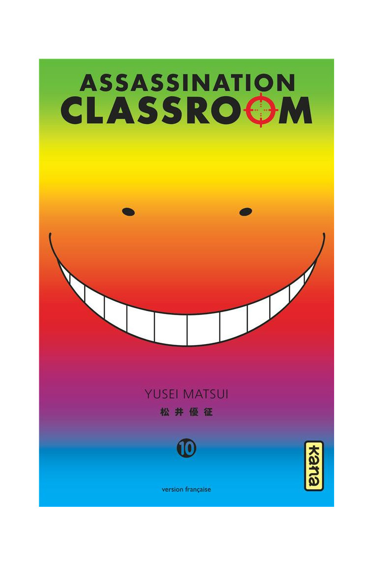 ASSASSINATION CLASSROOM - TOME 10 - YUSEI MATSUI - Kana