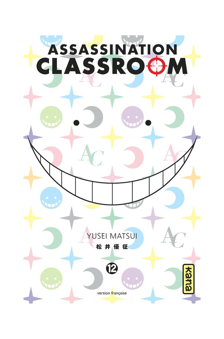 ASSASSINATION CLASSROOM - TOME 12 - YUSEI MATSUI - Kana