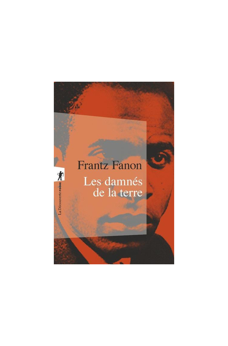 LES DAMNES DE LA TERRE - FANON/SARTRE/CHERKI - LA DECOUVERTE