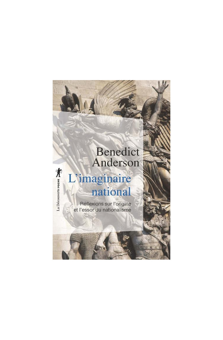 L'IMAGINAIRE NATIONAL - REFLEXIONS SUR L'ORIGINE ET L'ESSOR DU NATIONALISME - ANDERSON BENEDICT - LA DECOUVERTE