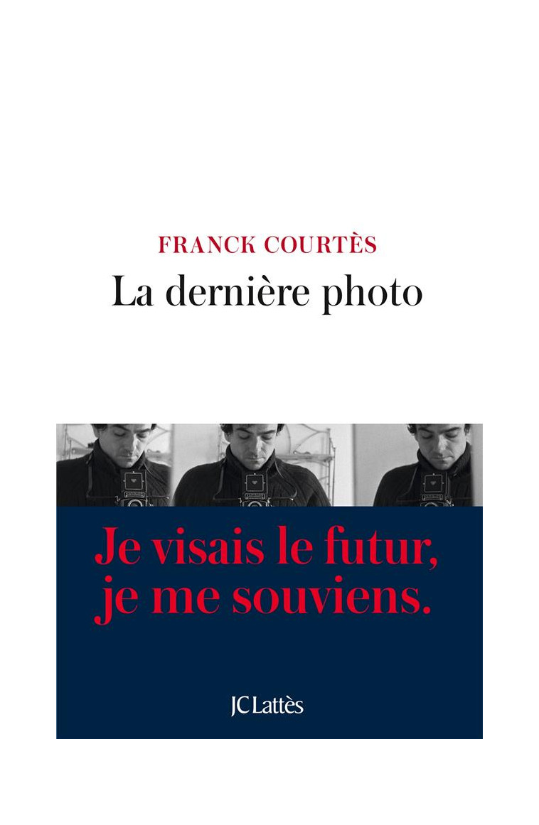 LA DERNIERE PHOTO - COURTES FRANCK - CERF