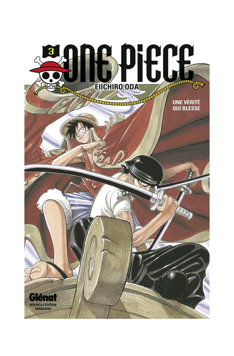 ONE PIECE - EDITION ORIGINALE - TOME 03 - UNE VERITE QUI BLESSE - ODA EIICHIRO - Glénat