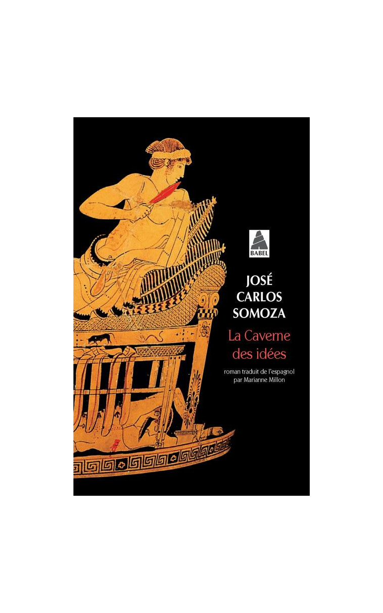 LA CAVERNE DES IDEES - SOMOZA JOSE CARLOS - ACTES SUD