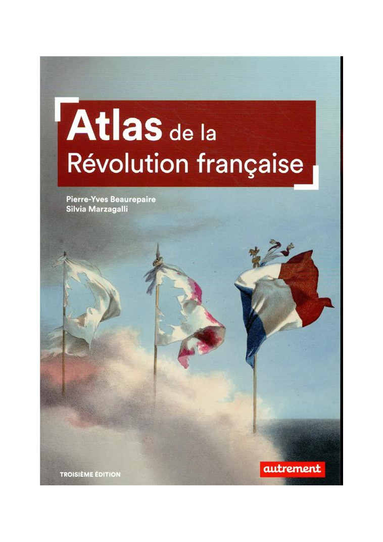 ATLAS DE LA REVOLUTION FRANCAISE - BEAUREPAIRE - AUTREMENT