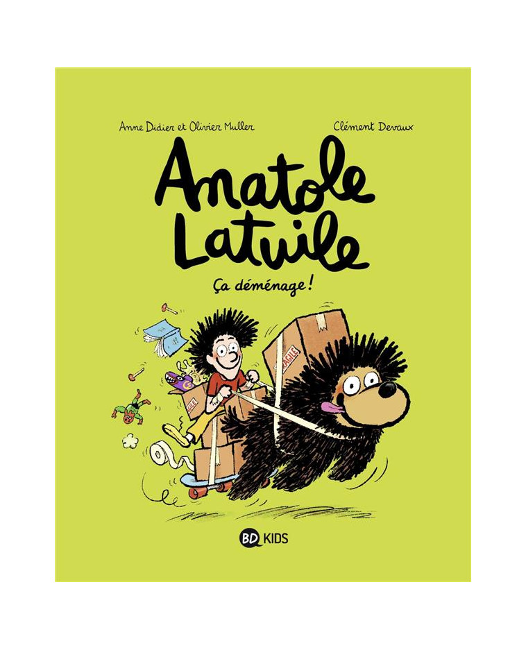 ANATOLE LATUILE, TOME 09 - CA DEMENAGE ! - MULLER/DIDIER - BD Kids