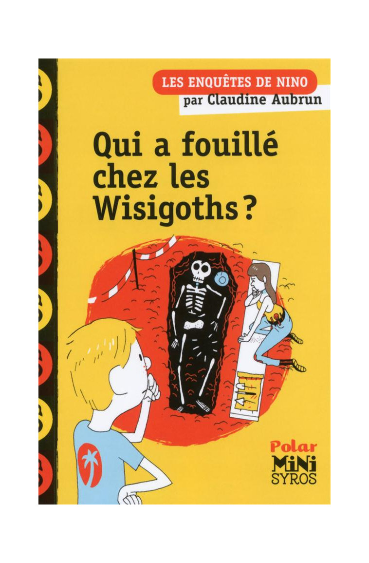 QUI A FOUILLE CHEZ LES WISIGOTHS ? - AUBRUN CLAUDINE - Syros