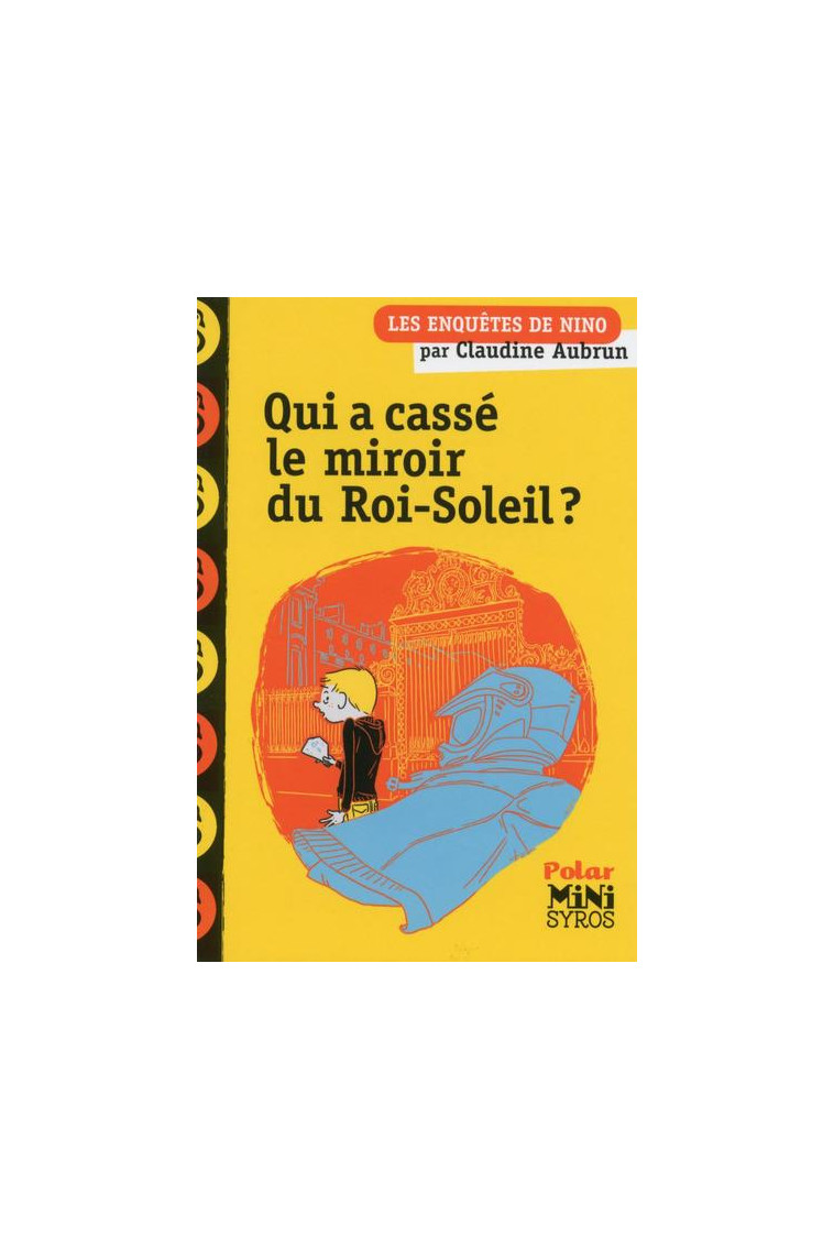 QUI A CASSE LE MIROIR DU ROI-SOLEIL ? - AUBRUN/ADAM - SYROS