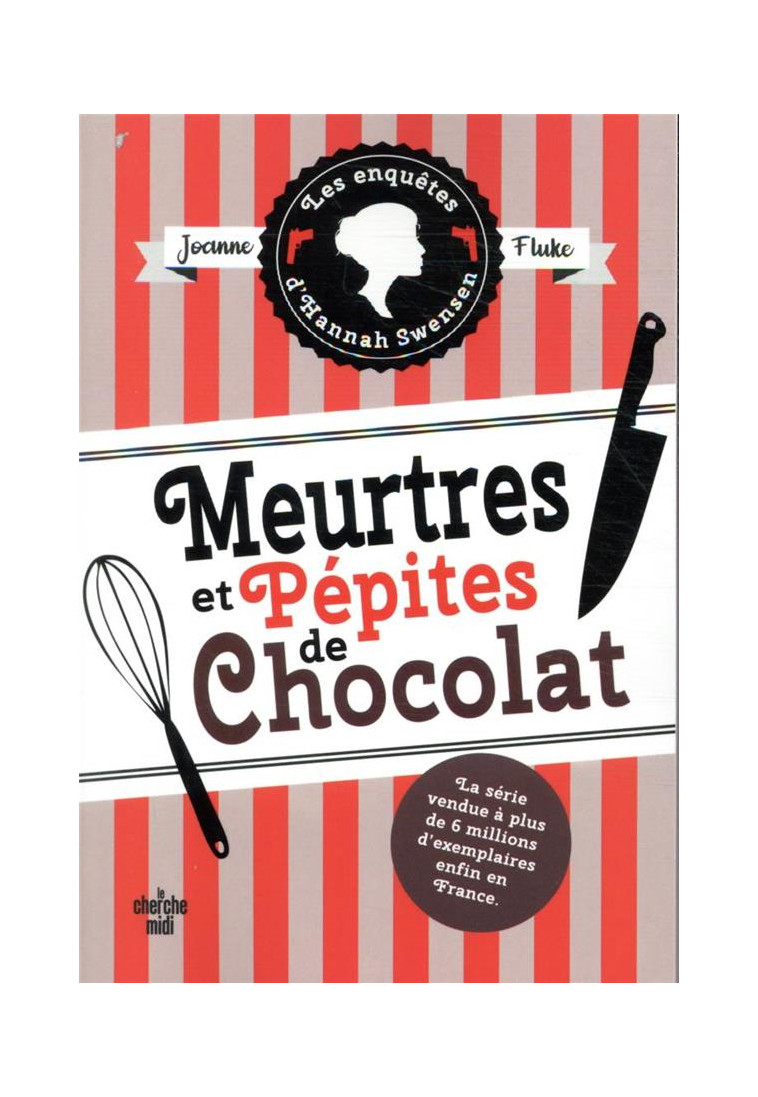 LES ENQUETES D'HANNAH SWENSEN - TOME 1 MEURTRES ET PEPITES DE CHOCOLAT - VOL01 - FLUKE JOANNE - LE CHERCHE MIDI